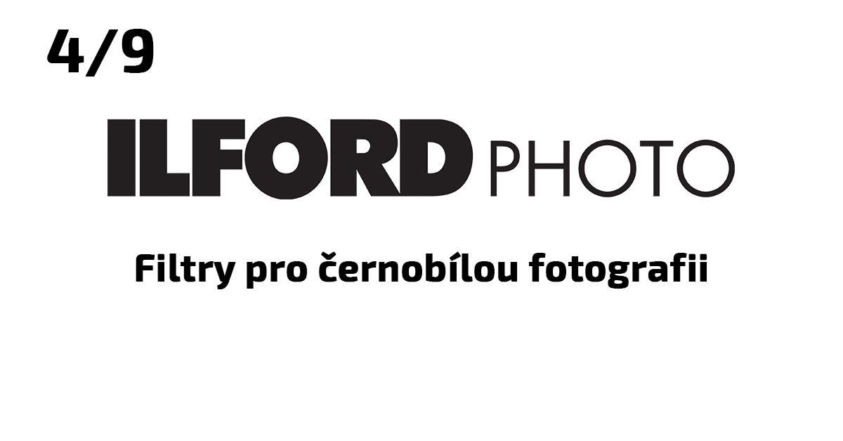 ILFORD photo 4. časť - Filtre pre čiernobielu fotografiu