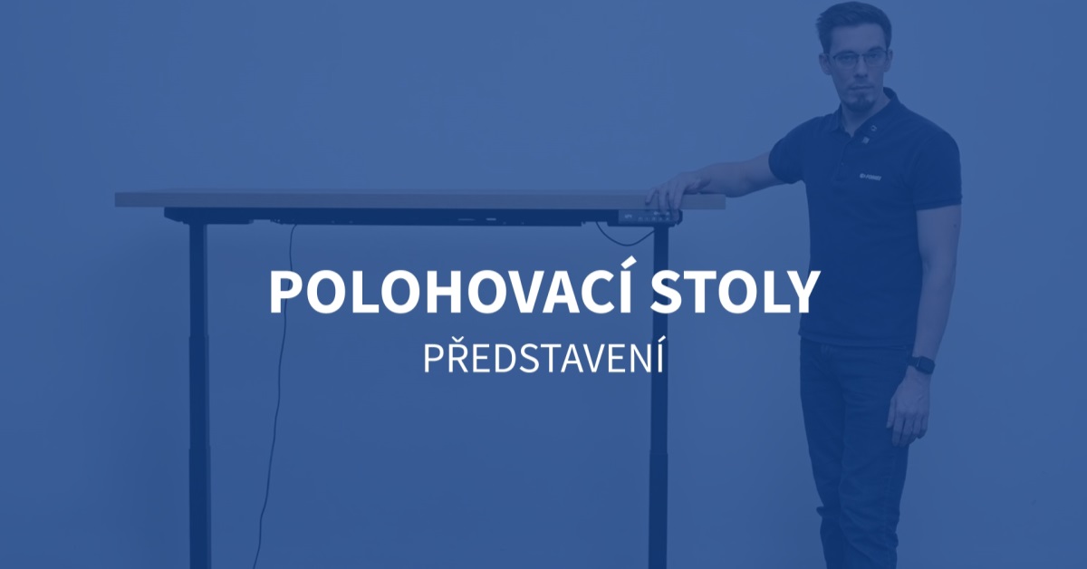 ? Video: Představení polohovacích stolů